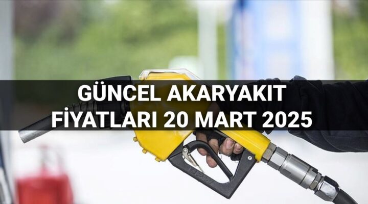 Akaryakıt fiyatlarında son durum 20 Mart 2025: Benzin, motorin ve LPG fiyatları ne kadar oldu, zam var mı?