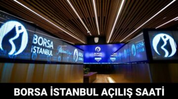 Borsa istanbul saat kaçta açılıyor/kapanıyor? Borsa işlem açılış saati