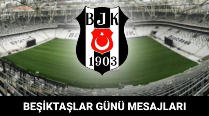 Dünya Beşiktaşlılar Günü ne zaman? (Dünya Beşiktaşlılar Günü mesajları)