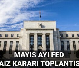 FED faiz kararı ne zaman açıklanacak? FED mayıs ayında faizi indirir mi? (2025 FED mayıs ayı PPK faiz kararı)
