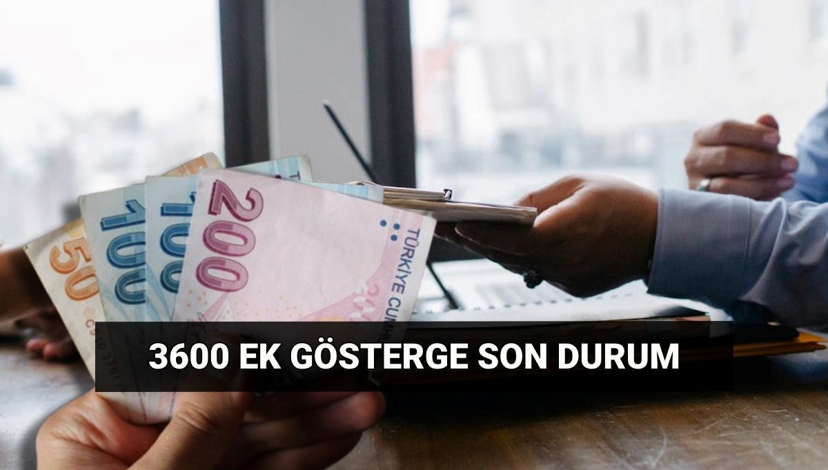 3600 ek gösterge nedir, kimleri kapsıyor? Kamu çalışanlarının 3600 ek göstergesi iptal mi oldu?
