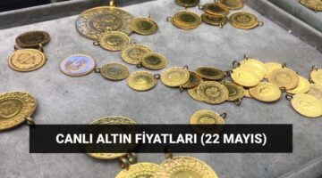 Altın bugün ne kadar? Gram ve çeyrek altın düştü mü, yükseldi mi? 22 Mayıs son dakika altın fiyatları