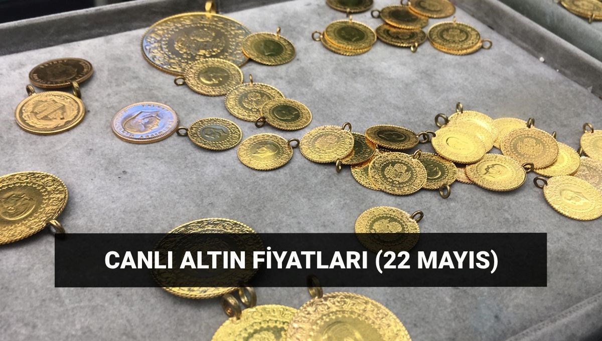 Altın bugün ne kadar? Gram ve çeyrek altın düştü mü, yükseldi mi? 22 Mayıs son dakika altın fiyatları