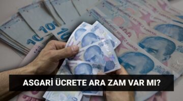 Asgari ücrete ara zamda son durum: 2025 Temmuz ayında asgari ücrete ek zam olacak mı?