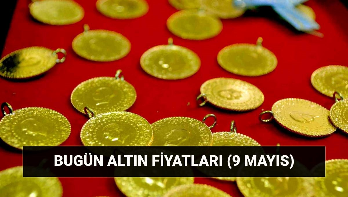 Bugün gram altın kaç lira? Son dakika canlı altın fiyatları: 9 Mayıs altında son durum