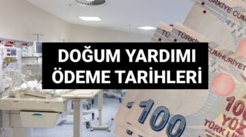 Doğum yardımı (çocuk parası) ödeme tarihleri 2025: Doğum yardımı ilk ödemeler yattı mı, ne zaman yatacak?