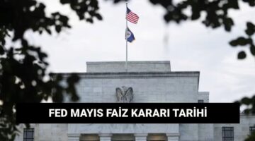 FED Mayıs ayı faiz kararı tarihi: ABD Merkez Bankası PPK toplantısı ne zaman?