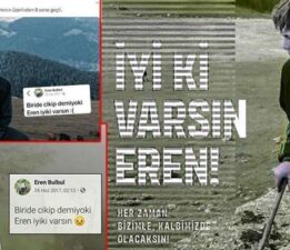 8 yıl sonra Türkiye aynı sözle sarsıldı: ‘Eren, İyi ki Varsın!’