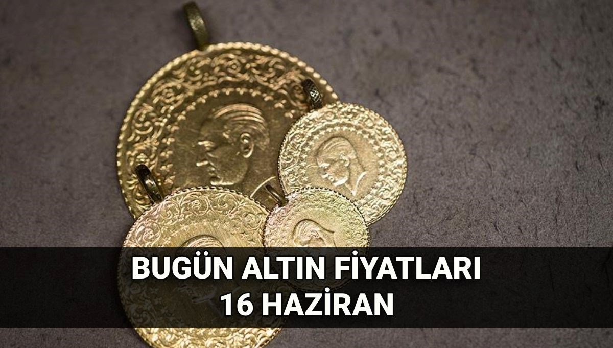 Altın fiyatlarında son durum 16 Haziran: Bugün gram altın ne kadar? Canlı altın kuru