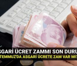 Asgari ücret ara zammında son durum 2025: Asgari ücrete Temmuz’da ara zam var mı, ne kadar zam gelir?