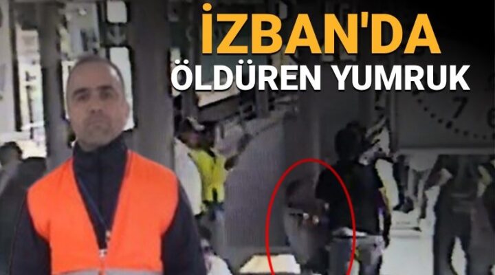 İZBAN’da öldüren yumruk kamerada