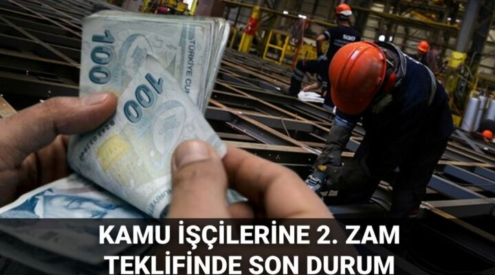 Kamu işçisi toplu sözleşme zammı 2025: Kamu işçilerine 2. zam teklifi ne kadar, yüzde kaç olacak?