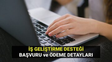 KOSGEB iş geliştirme desteği başvuru tarihi ve ödeme planı: 2025 2. dönem iş geliştirme desteği değerlendirme