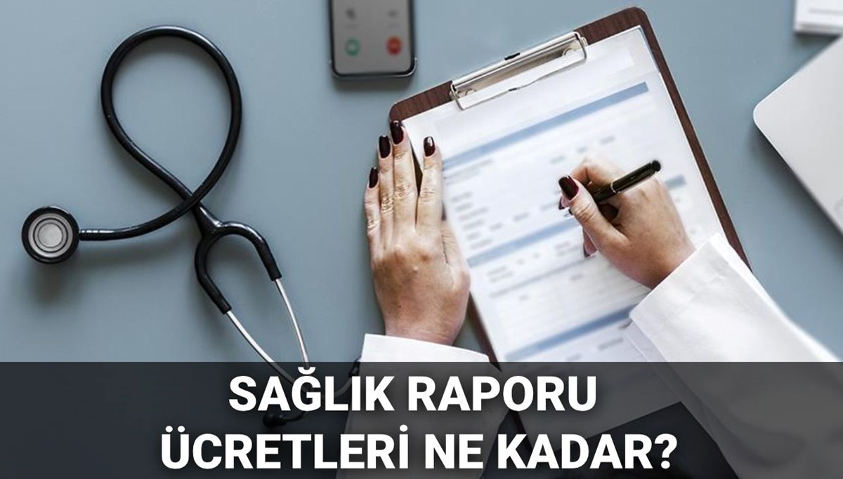 Sağlık raporu ücretleri 2025: Sağlık raporu ücretli mi oldu, ne kadar? Aile Hekimliği sağlık raporu ücretleri sorgulama