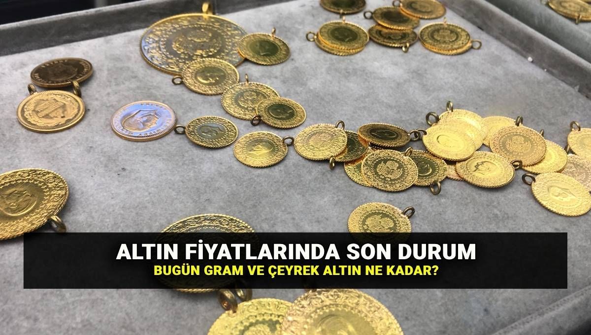 Bugün altın ne kadar? Gram altın ve çeyrek altın kaç TL oldu? 25 Temmuz son dakika altın kuru