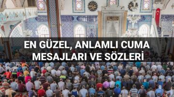 Cuma mesajları 2025 yeni: Dostlarınızla paylaşabileceğiniz en güzel, kısa, anlamlı, dualı ve hadisli cuma mesajları ve sözleri
