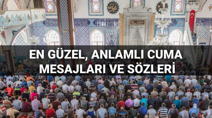 Cuma mesajları 2025 yeni: Dostlarınızla paylaşabileceğiniz en güzel, kısa, anlamlı, dualı ve hadisli cuma mesajları ve sözleri