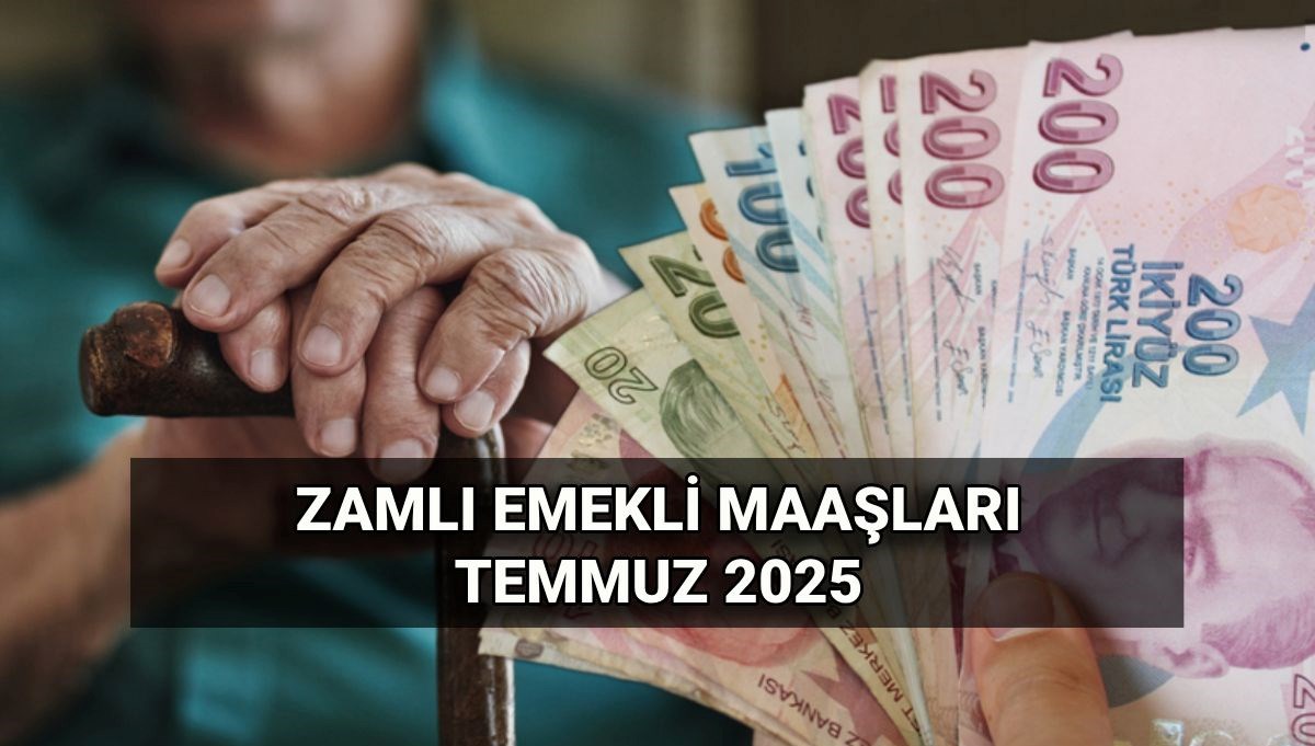 En düşük ve en yüksek zamlı emekli maaşı tutarları | 2025 Temmuz 4A-4B-4C emekli maaşı hesaplama: En düşük emekli aylığı kaç TL oldu?