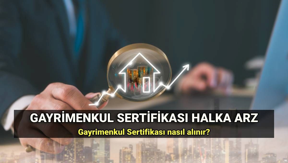 Gayrimenkul Sertifikası halka arz ne zaman, hangi bankalarda var? Gayrimenkul Sertifikası fiyatı ve işlem kodu
