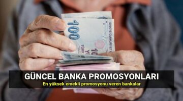 Güncel emekli promosyonları Ağustos: En yüksek ve en düşük promosyon veren bankalar hangileri? Banka banka emekli promosyon ücretleri 2025