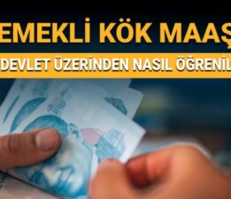 Kök maaş nasıl öğrenilir? Kök maaş hesaplama