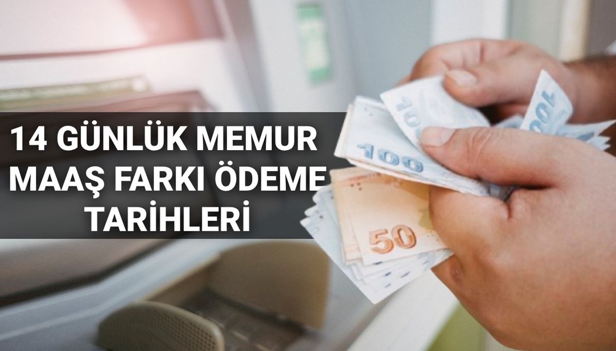 Memur maaş farkı ödeme tarihleri Temmuz 2025: Emekli memur maaş farkları yattı mı, 14 günlük maaş farkı ne zaman yatacak?