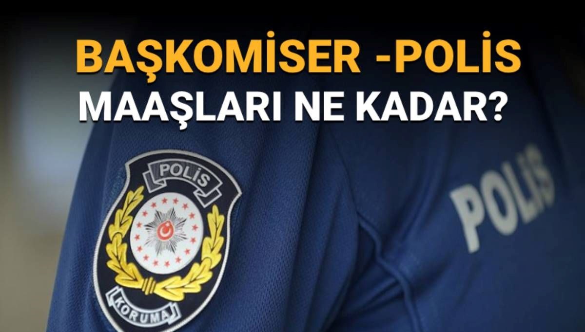 Polis memuru ve komiser maaşları 2025 ne kadar oldu? (Temmuz polis maaşları)