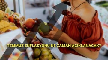 Temmuz enflasyon rakamları ne zaman açıklanır? TCMB enflasyon oranı beklentisi | TÜİK enflasyon verisi için beklenen tarih