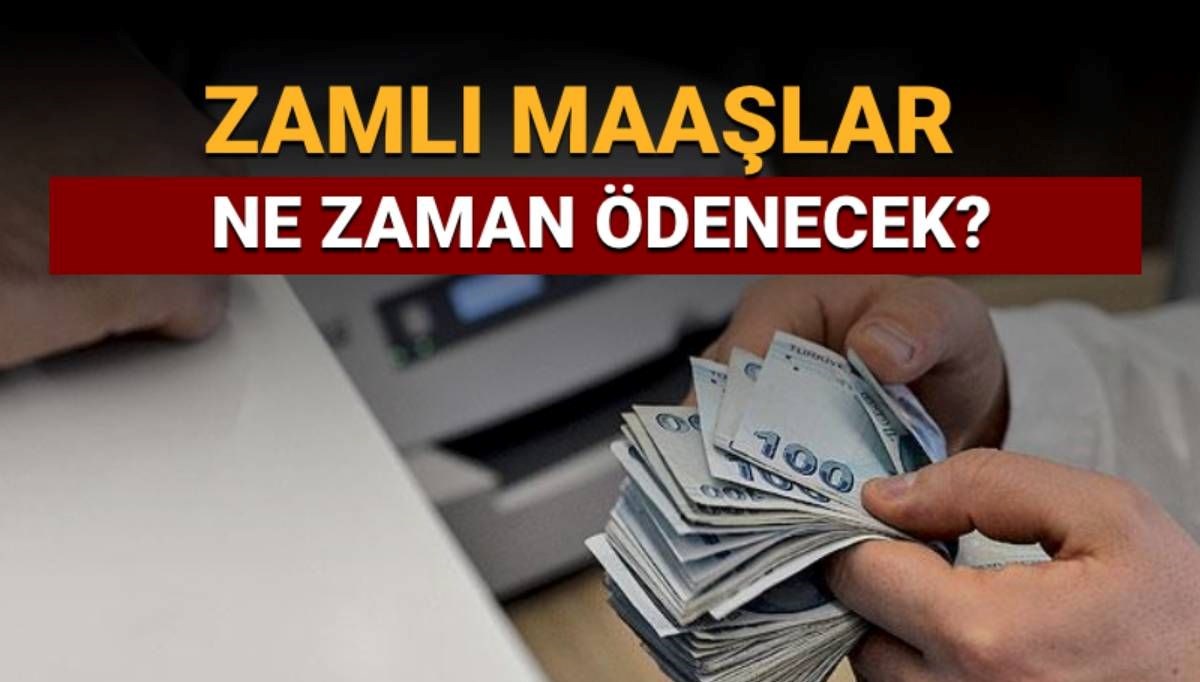 Zamlı maaşlar ne zaman yatacak? Emekli (4A,4B,4C) ve memurun maaşlarının yatacağı tarih