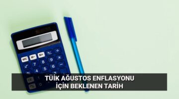 Ağustos enflasyon rakamları için gözler TÜİK’te! Enflasyon beklentisi belli oldu