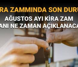Kira artış oranı ne zaman açıklanacak? Ağustos kira zammı açıklanma tarihi