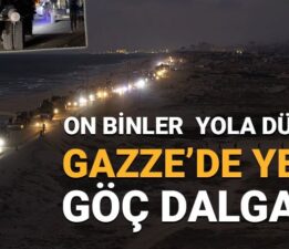 Gazze’de yeni göç dalgası