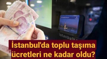 İstanbul’da yeni toplu taşıma zammı ücretleri 2025: Otobüs, metro, metrobüs, tramvay, marmaray ne kadar zamlandı?