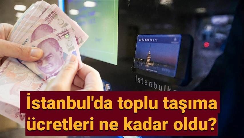 İstanbul’da yeni toplu taşıma zammı ücretleri 2025: Otobüs, metro, metrobüs, tramvay, marmaray ne kadar zamlandı?